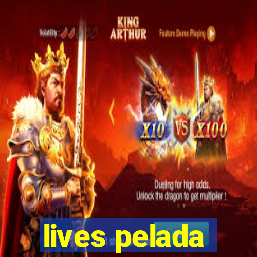 lives pelada